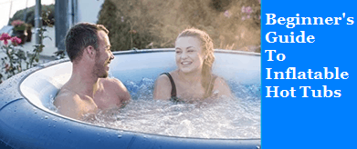 beginners-guide-to-inflatable-hot-tubs-tips-and-advice