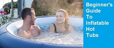 beginners-guide-to-inflatable-hot-tubs-tips-and-advice